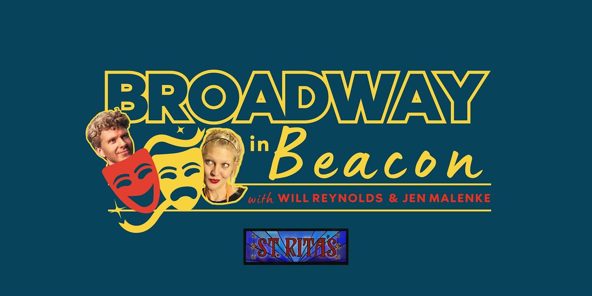 Broadway In Beacon at St Rita's Music Room! (18+)