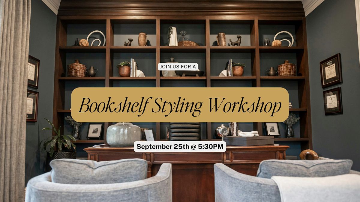 Bookshelf Styling Workshop with KP Designs