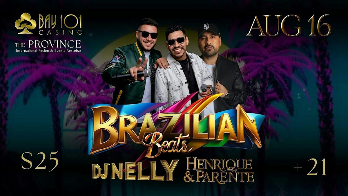 BRAZILIAN BEATS WITH HENRIQUE & PARENTE + DJ NELLY