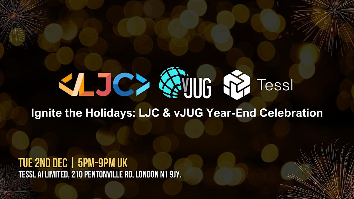 Ignite the Holidays: LJC & vJUG Year-End Celebration