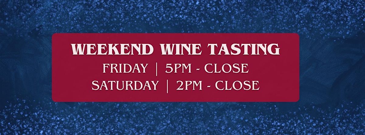 Weekend Wine Tasting