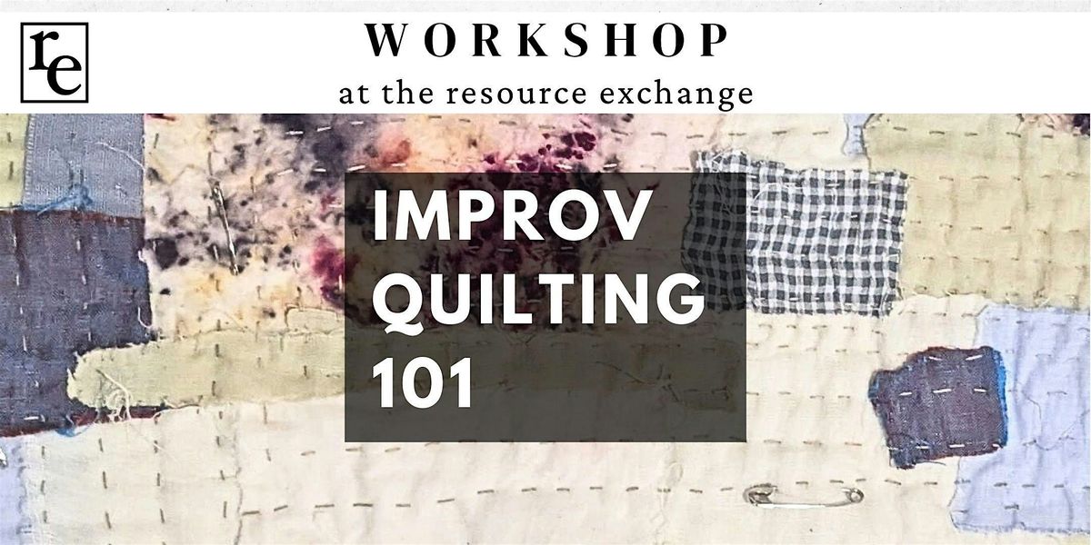 Improv Quilting 101