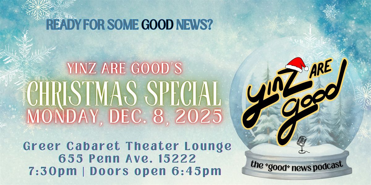 Yinz Are Good Podcast's LIVE Christmas Special