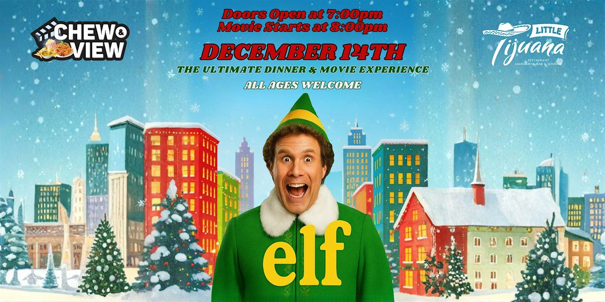 Elf | Chew & View: Dinner & Movie Experience