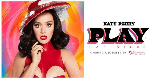 Katy Perry: Play | Resorts World Las Vegas | Resorts World Theatre, Las ...