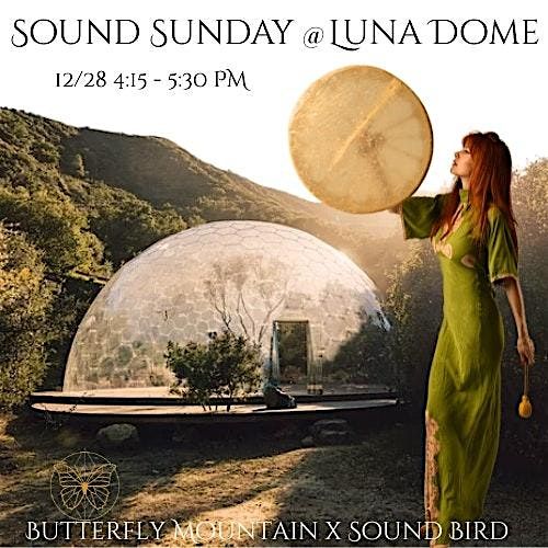Sound Sunday Multiple Healer Sound Bath Meditation at the Luna Dome
