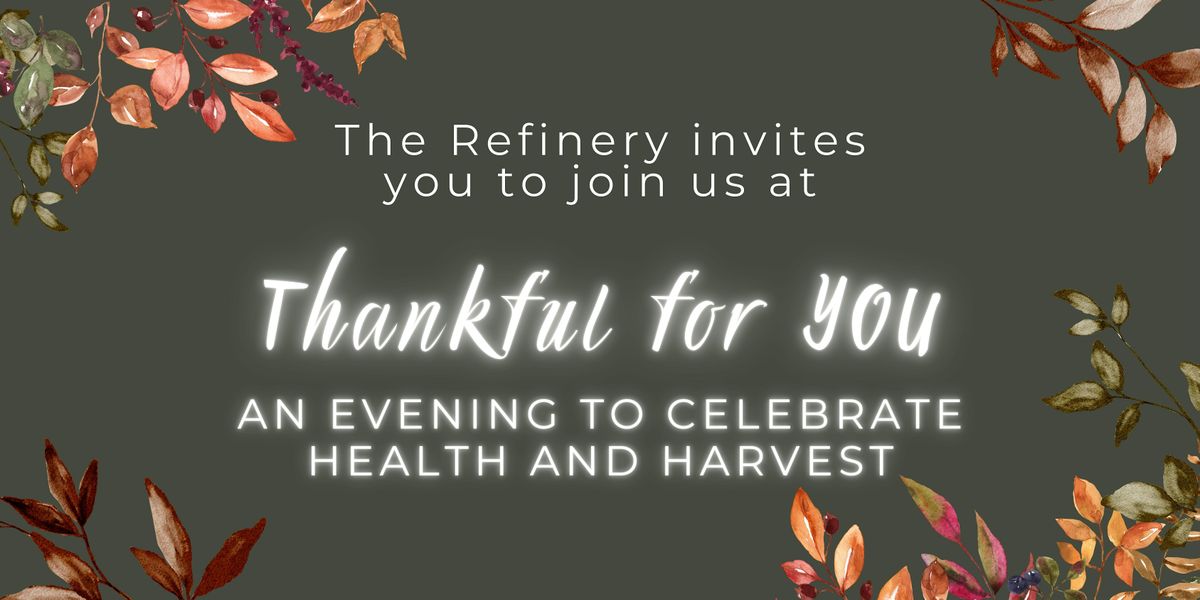 The Refinery Presents: Thankful for YOU