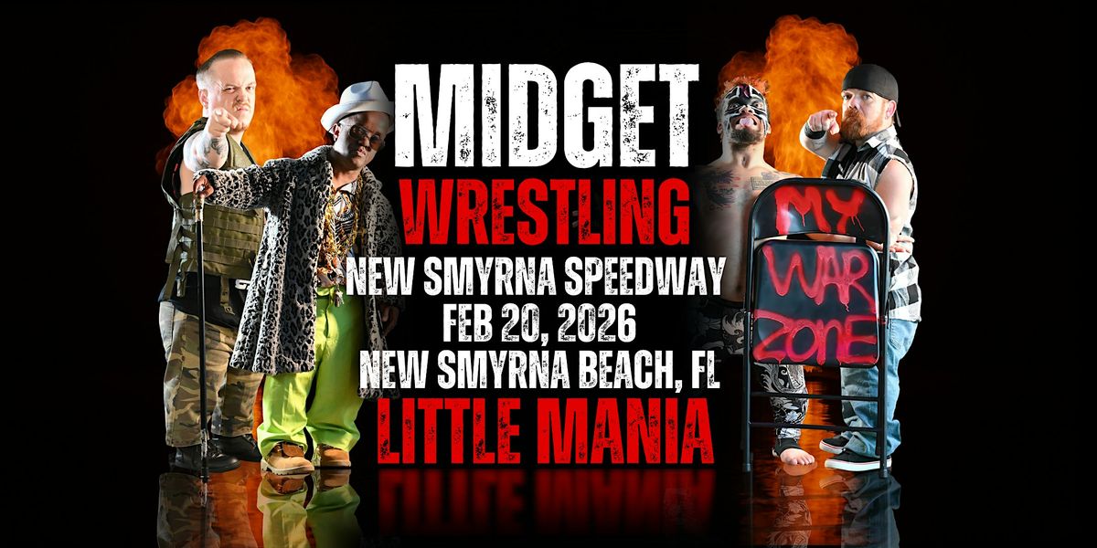 Little Mania Midget Wrestling \u2013 New Smyrna Beach, FL \u2013 Feb 20, 2026
