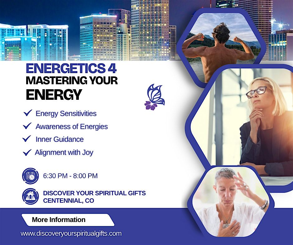 Energetics 4: Energy Mastery | Awareness & Energetic Alignment