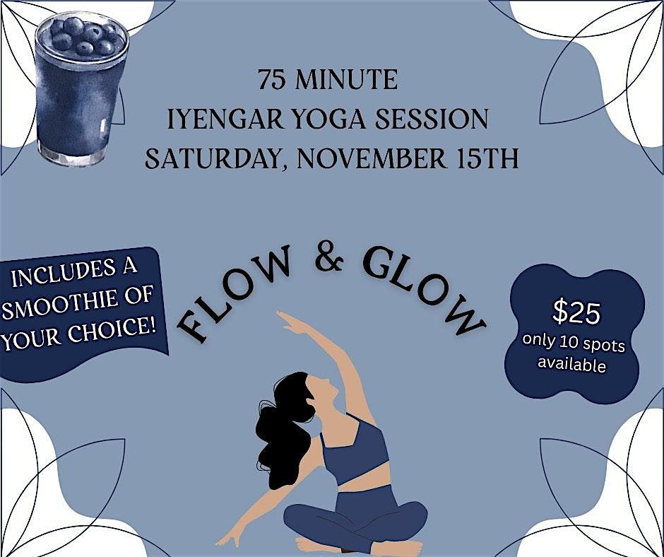 Flow & Glow: 75 minute Iyengar Yoga Class