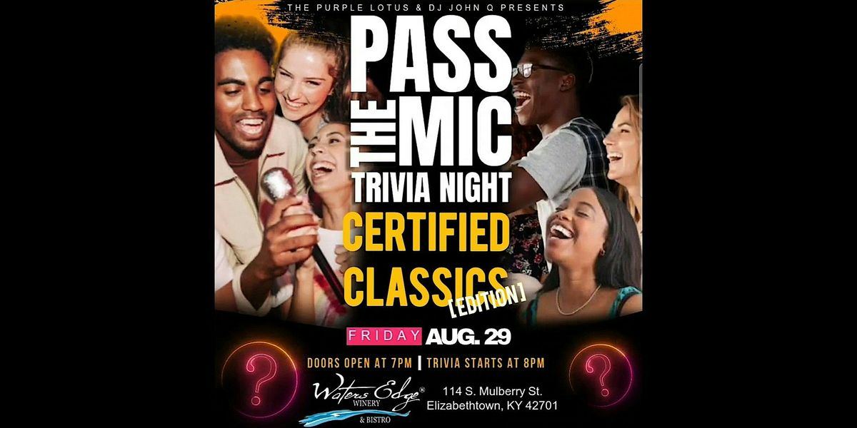 Pass the Mic Trivia Night: Certified Classics Edition