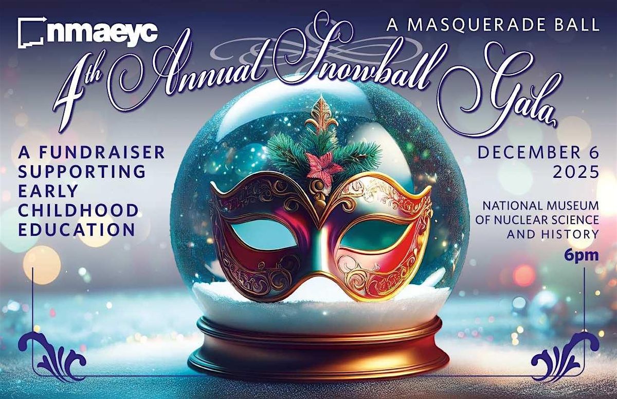 4th Annual NMAEYC Snowball Gala- A Masquerade Ball!