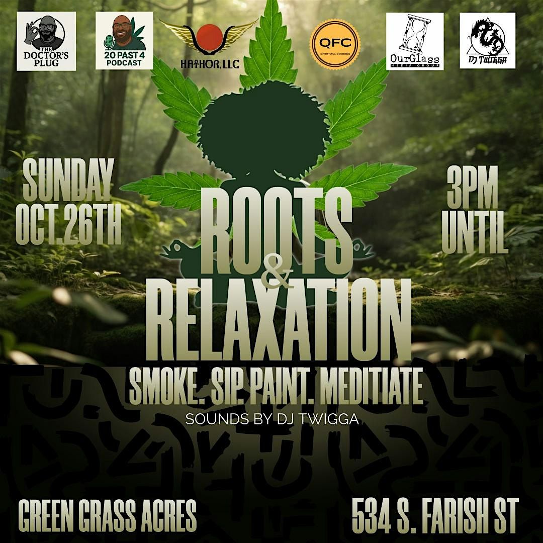ROOTS & RELAXATION: PUFF, PAINT, MEDITATE