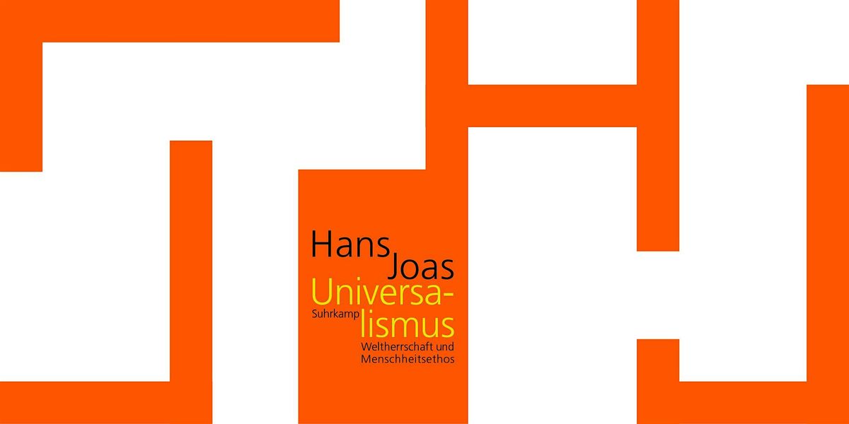 Universalismus: Weltherrschaft und Menschheitsethos