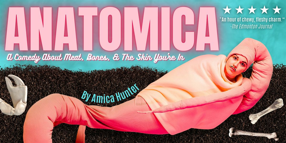 ANATOMICA: A Comedy About Meat, Bones, & The Skin You\u2019re In