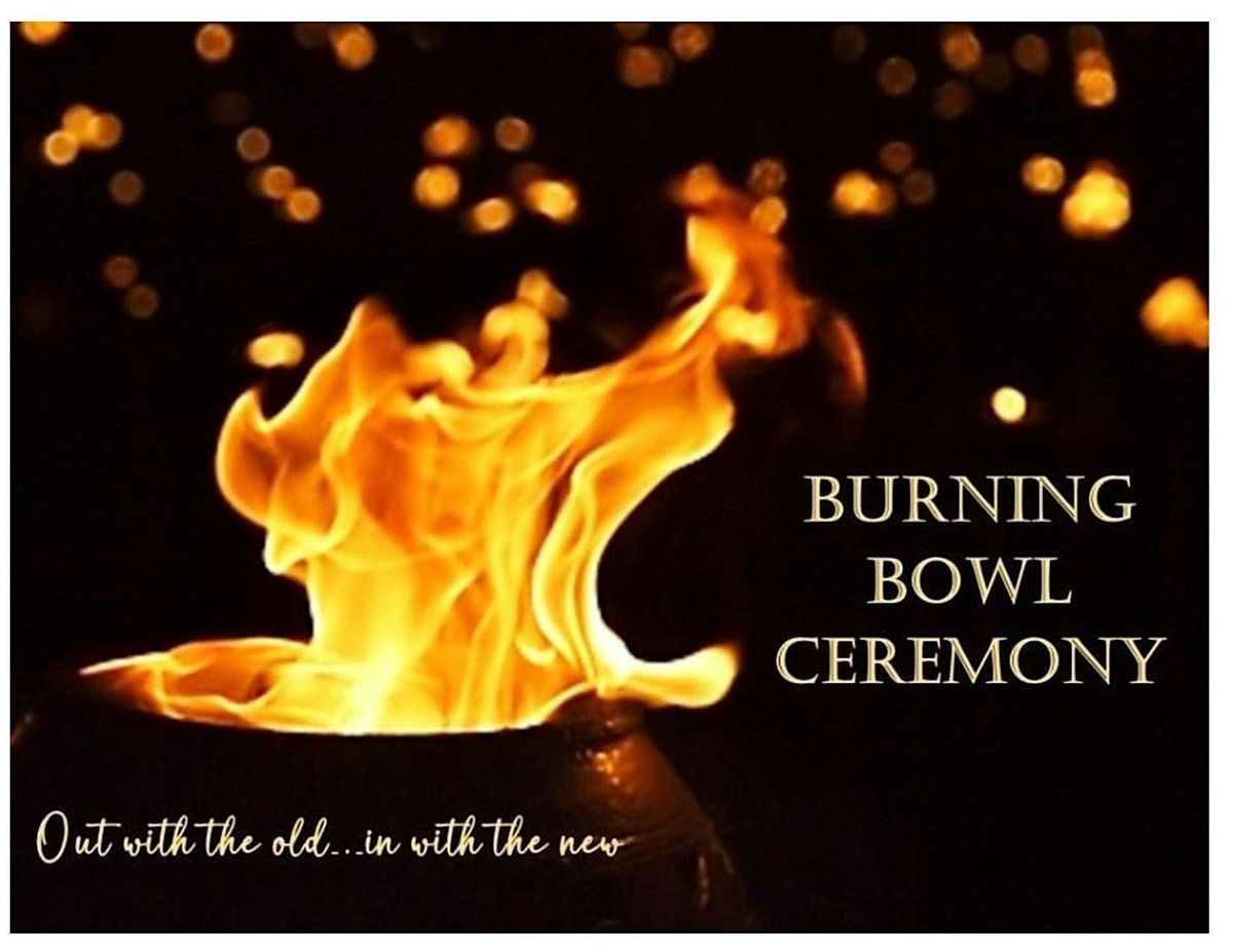 Burning Bowl Ceremony