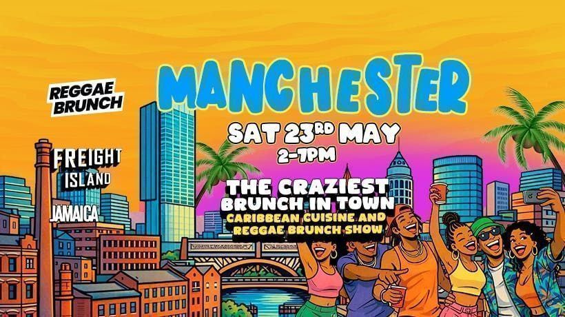 Reggae Brunch MCR - Sat 23rd May - Bank Holiday Edition