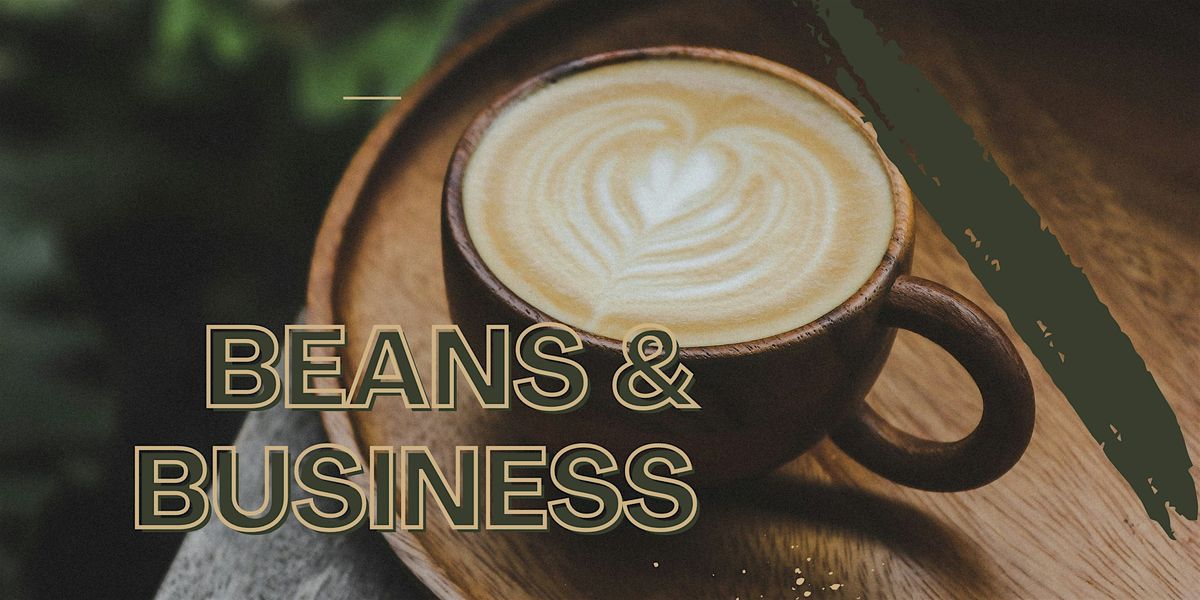 Beans and Business