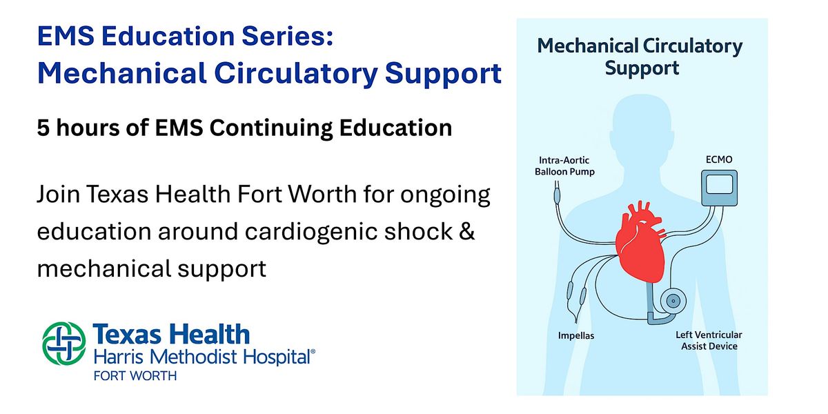 Em Ce EMS Mechanical Circulatory Support Education at Amon G. Carter Medical ...