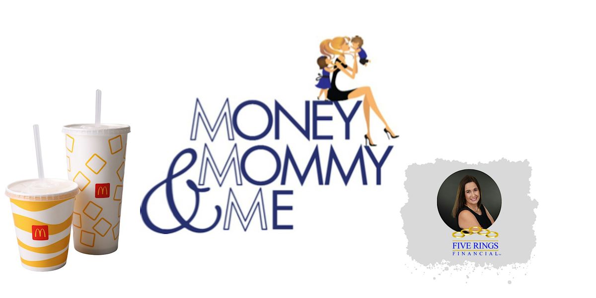 Money, Mommy & Me