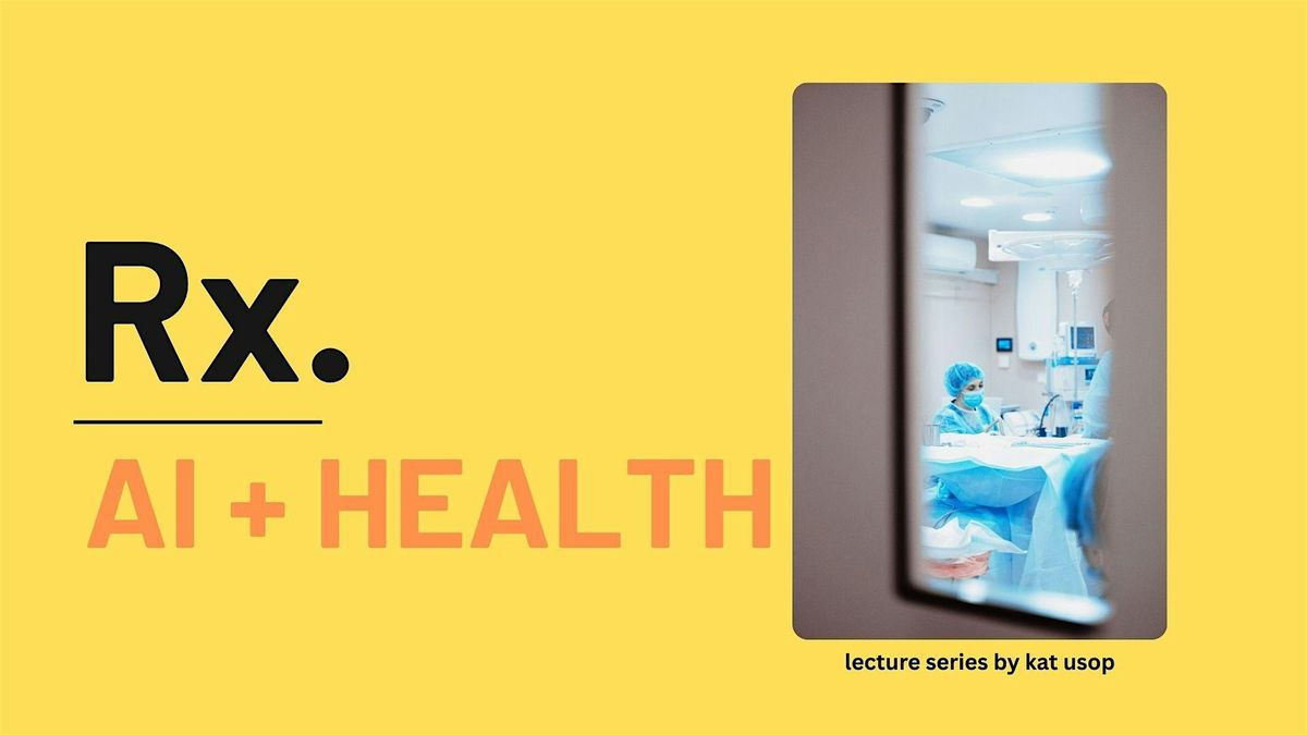 Intelligent Rx: How AI is Reshaping Medicine at San Francisco on 25th ...