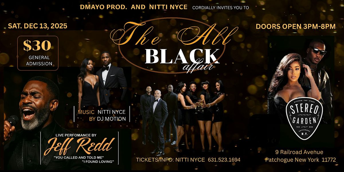 2ND ANNUAL ALL BLACK AFFAIR: GROWN & SEXY EDITION featuring JEFF REDD Live
