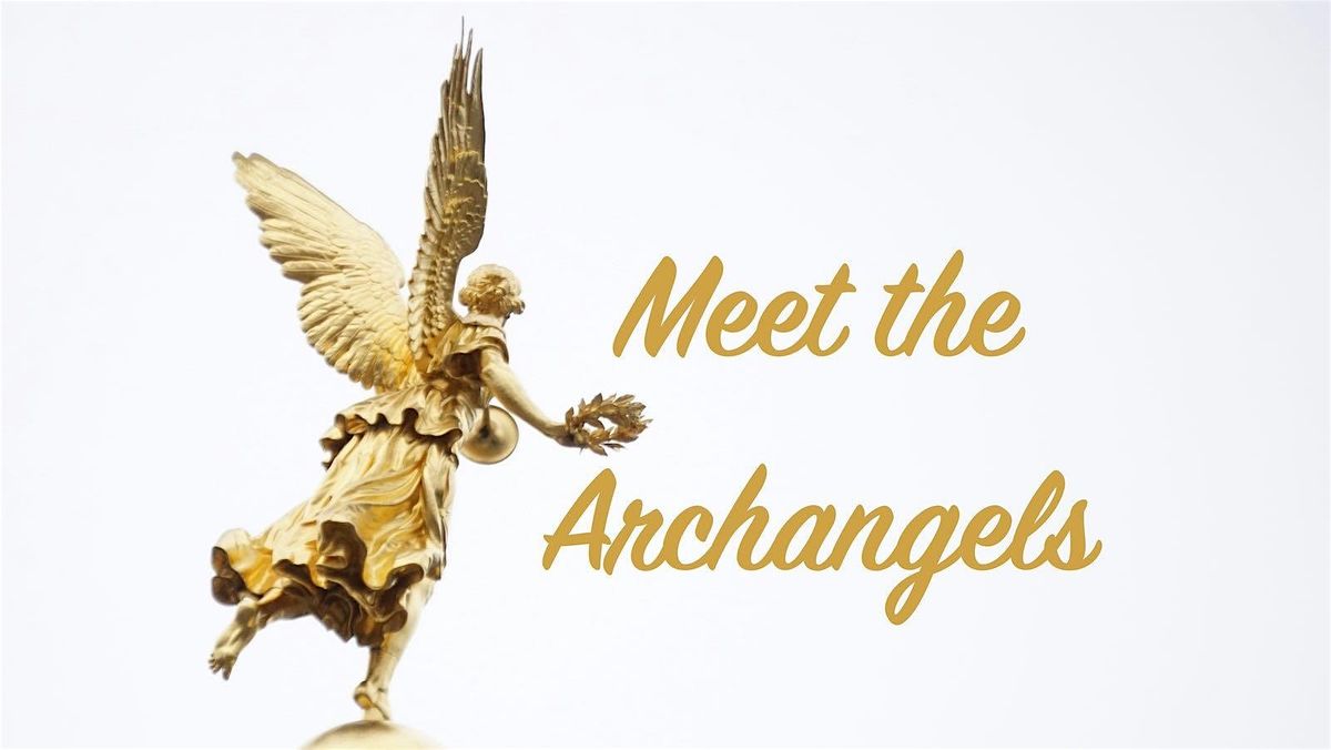 Meet the Archangels