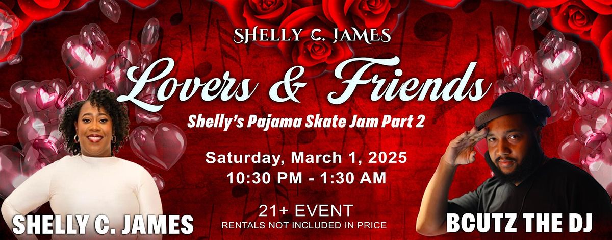 Shelly's Pajama Skate Jam - Lovers and Friends Part 3