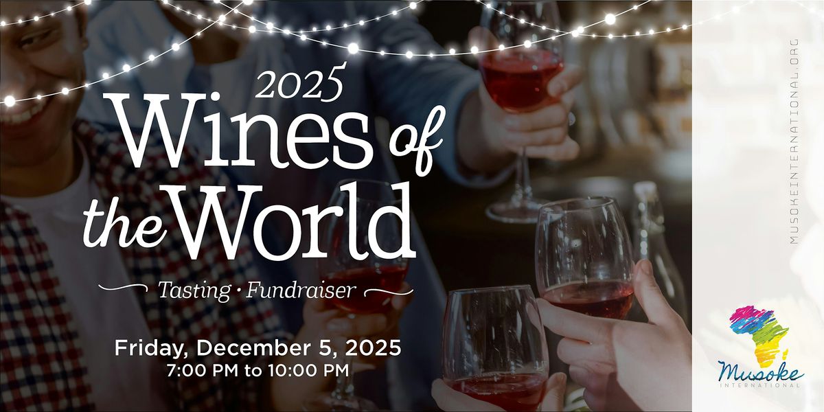 9th Annual Wines of the World Fundraiser for Musoke International