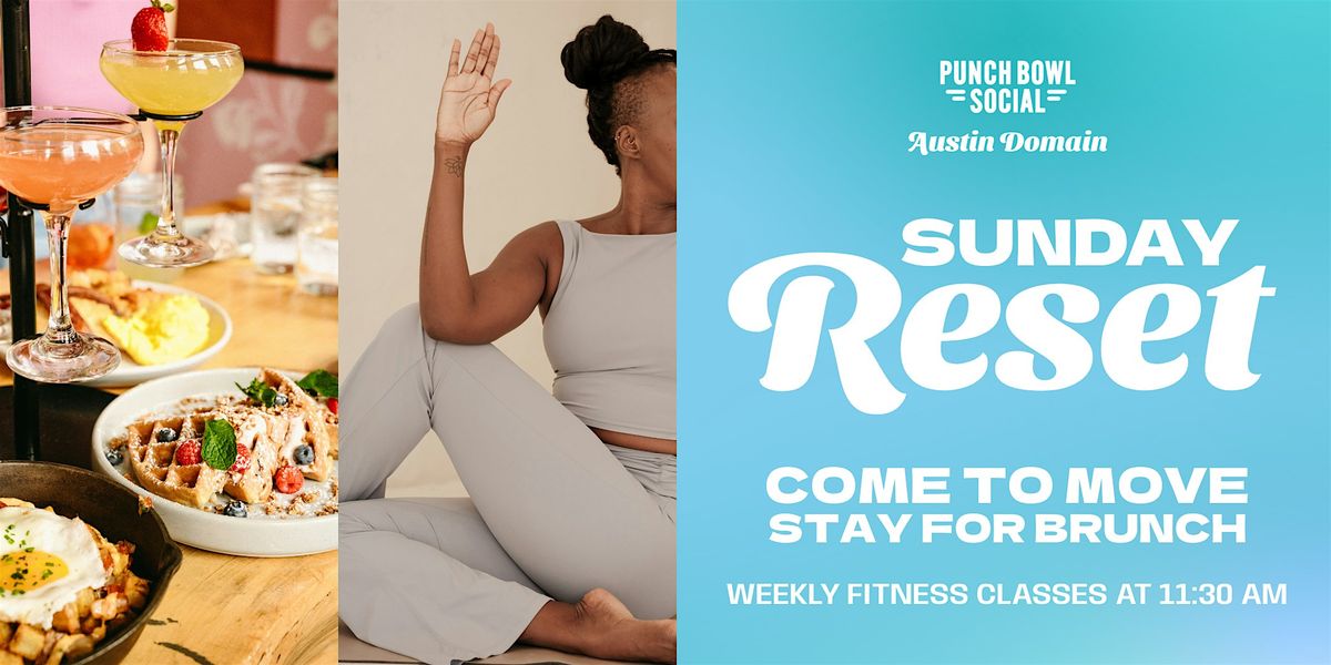Austin, TX Domain - Sunday Reset @ Punch Bowl Social