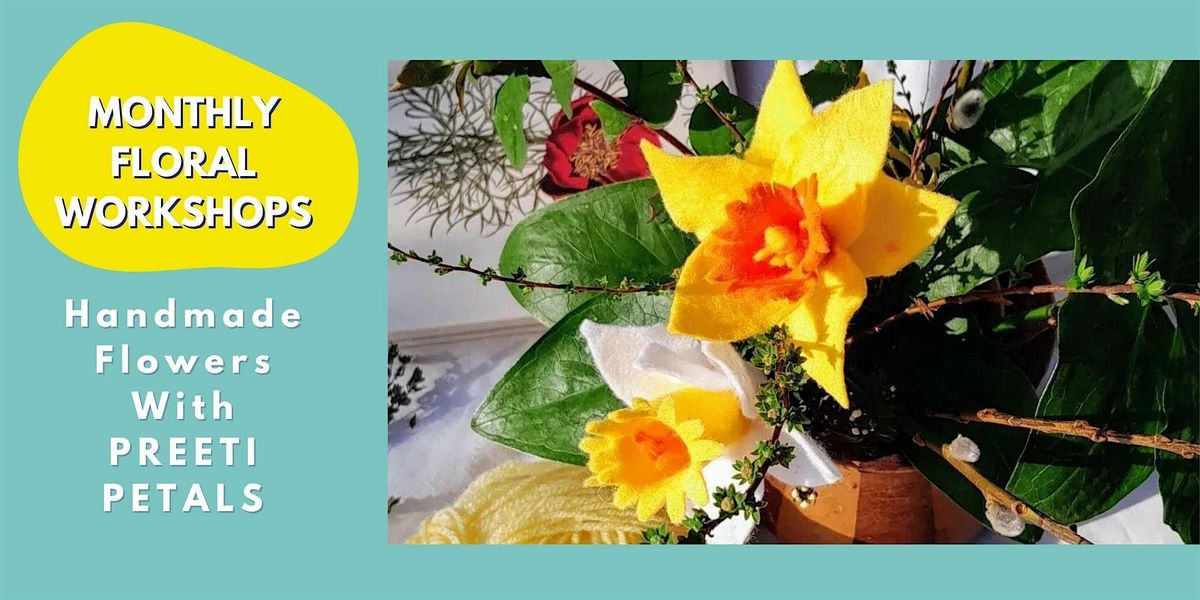 2025 Handmade Flowers with Preeti Petals - Monthly Workshop