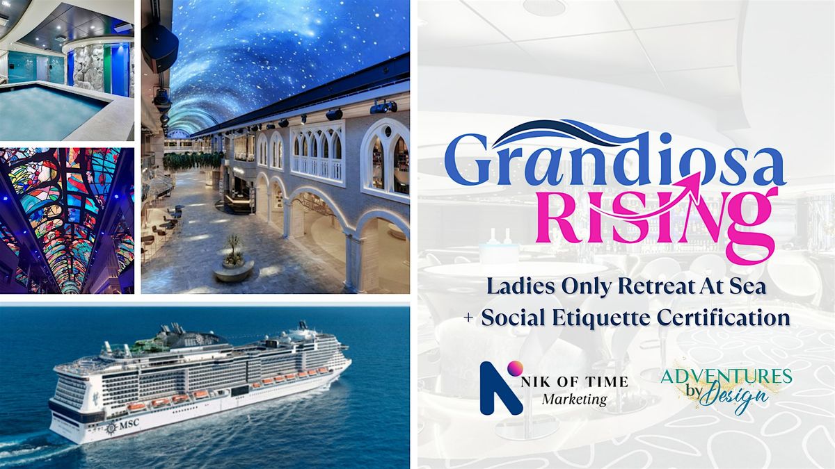 Grandiosa Rising - Ladies Retreat + Social Etiquette Certification
