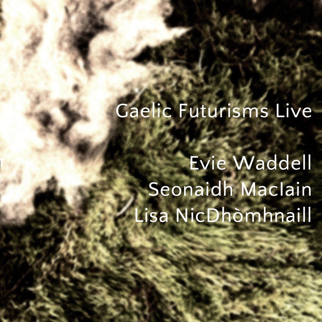 Gaelic Futurisms Live