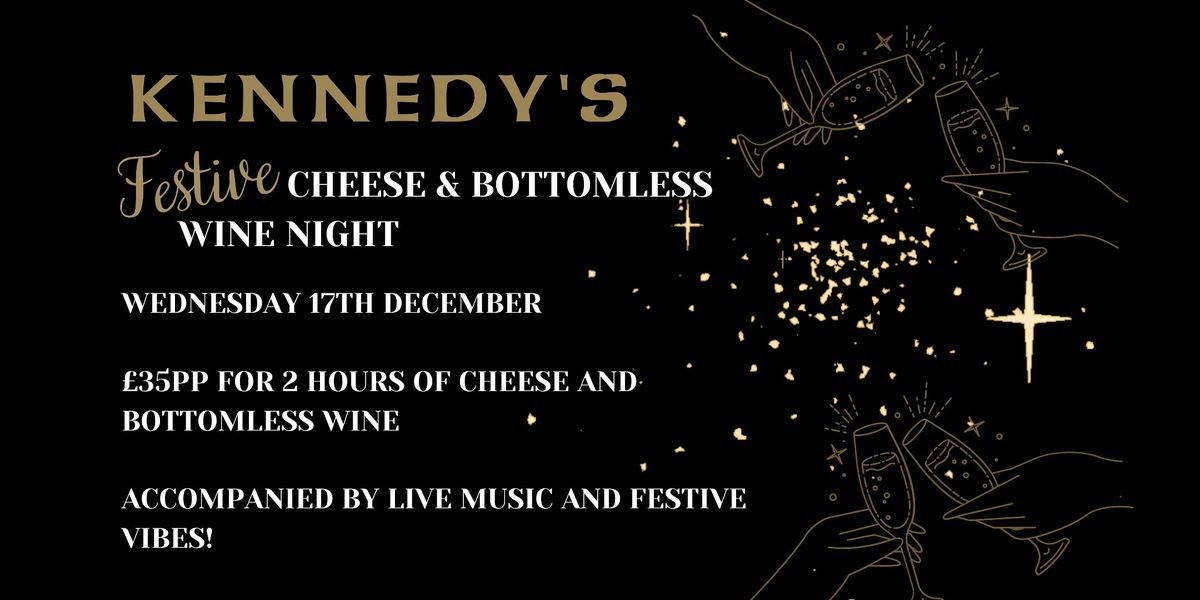 Altrincham Christmas Bottomless Cheese & Wine Night at Kennedy's