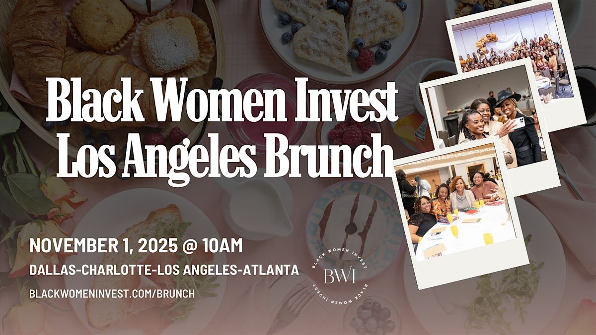 Black Women Invest Los Angeles Brunch