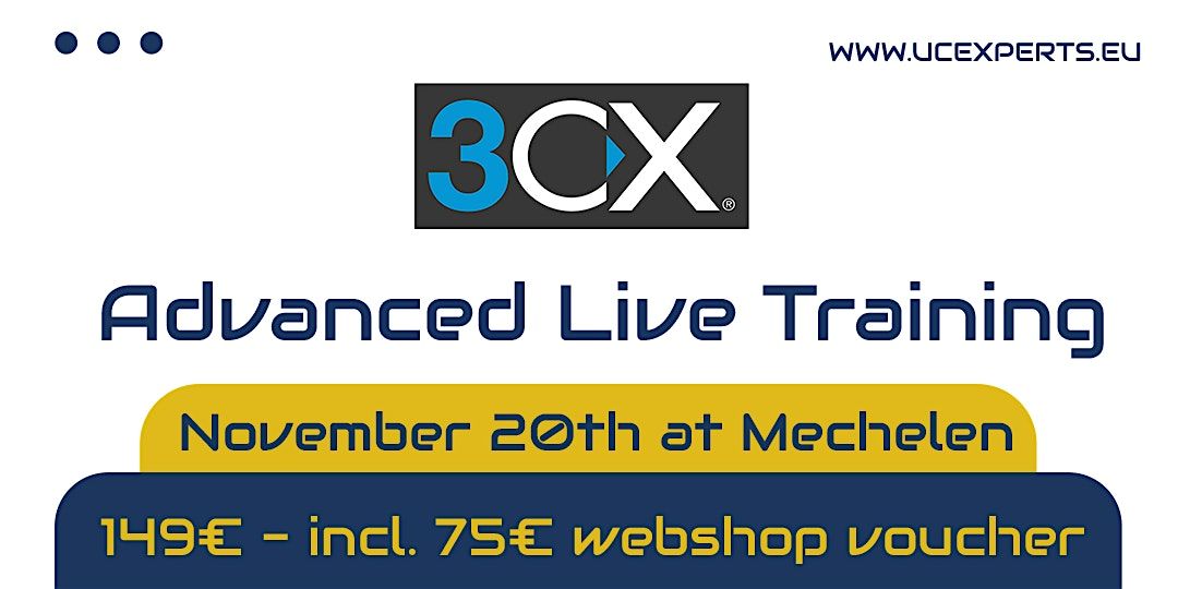 3CX Live Advanced Technical Training  - 20 November 2025 - Mechelen