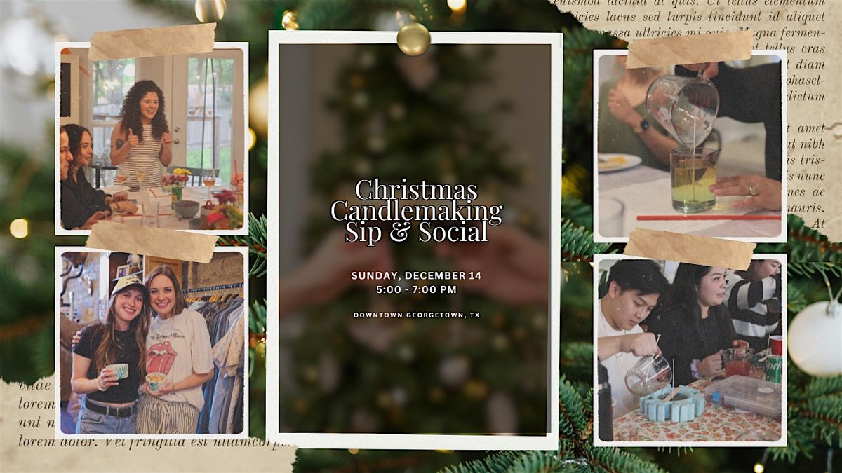 Christmas Candle Making Event \u2013 Georgetown, TX