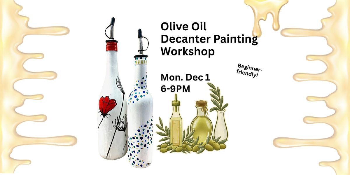 OLIVE OIL DECANTER PAINTING Workshop in Hidden Springs