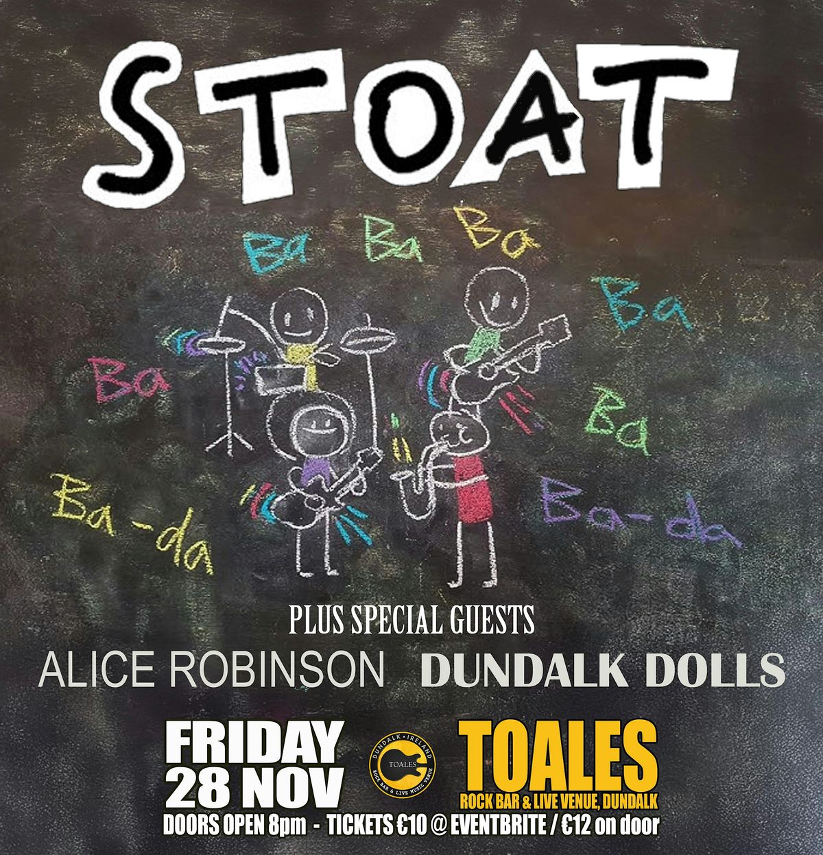 STOAT + The Dundalk Dolls + Alice Robinson - Toales, Dundalk - Fri 28 Nov