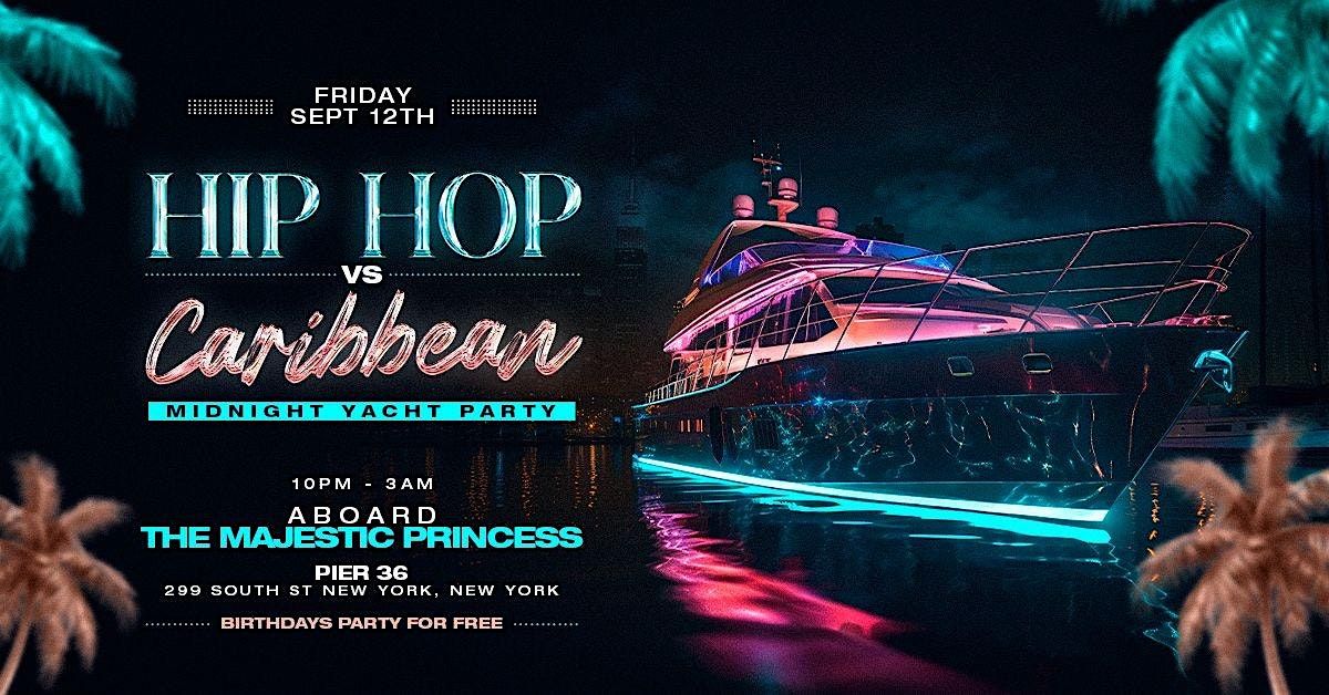 HipHop Vs. Caribbean Midnight Yacht Party