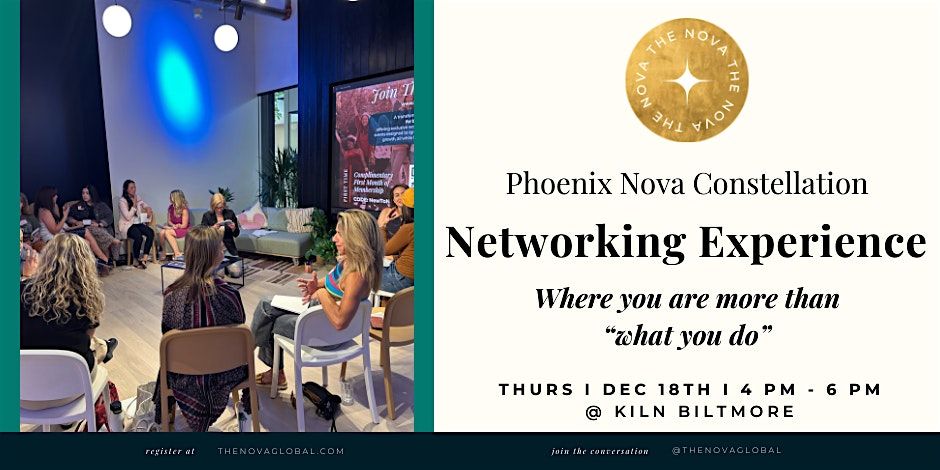 Phoenix Nova: Authentic Networking Experience with Kiln Biltmore Dec. 18th