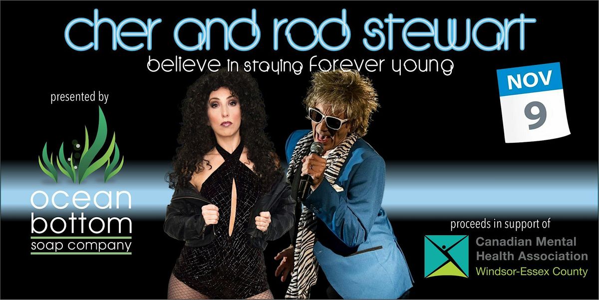 BELIEVE in Staying FOREVER YOUNG, A Tribute to Cher and Rod Stewart