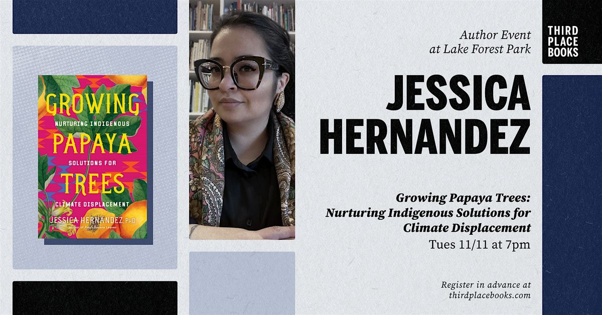 Jessica Hernandez presents 'Growing Papaya Trees'