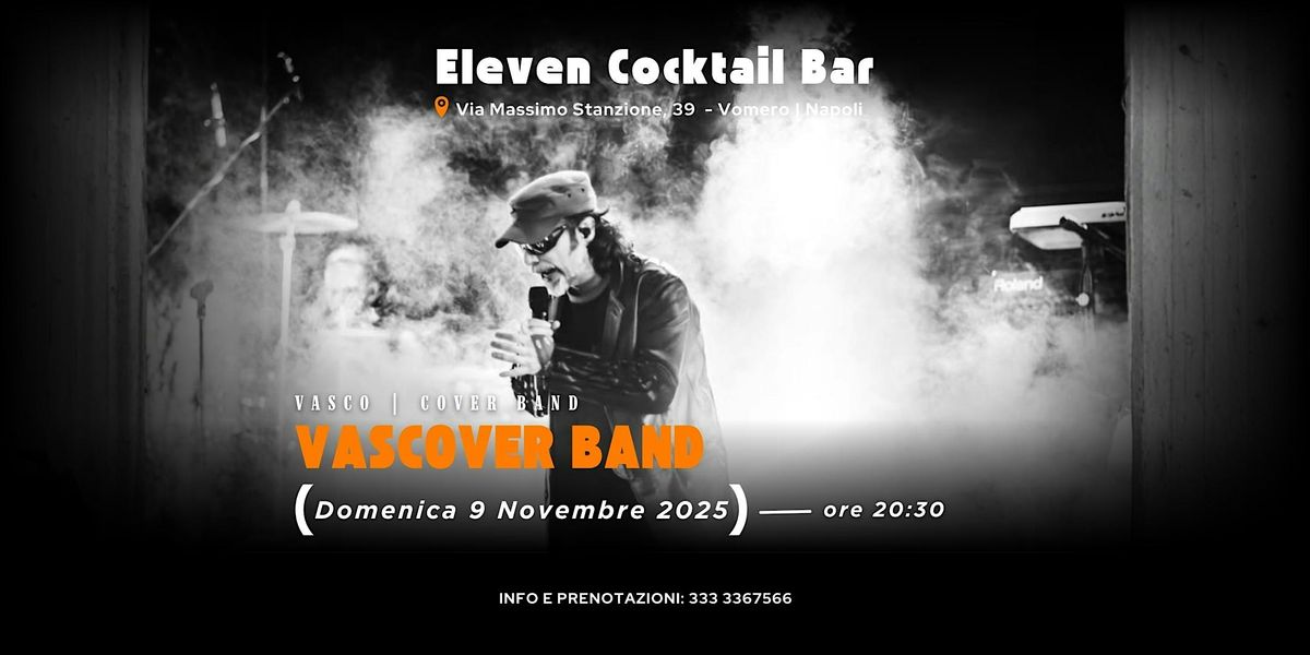 Live Music - Domenica 9 Novembre - VASCOver | Vasco Cover band