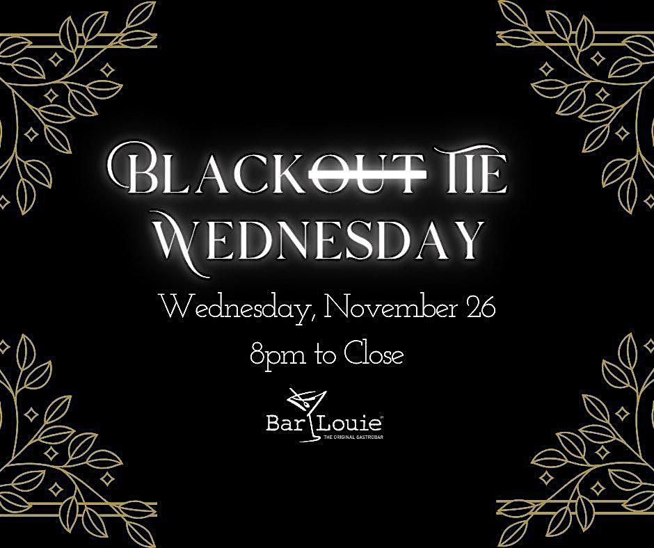 Black Tie Wednesday