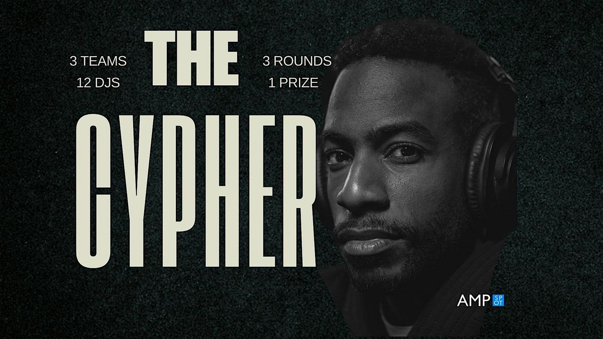 DJ CYPHER- DJ BATTLE FOR THE BEST DJS IN ANAHEIM