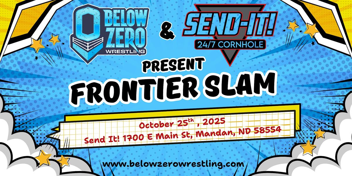 Below Zero Wrestling presents Frontier Slam