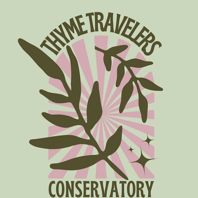 Thyme Travelers Conservatory