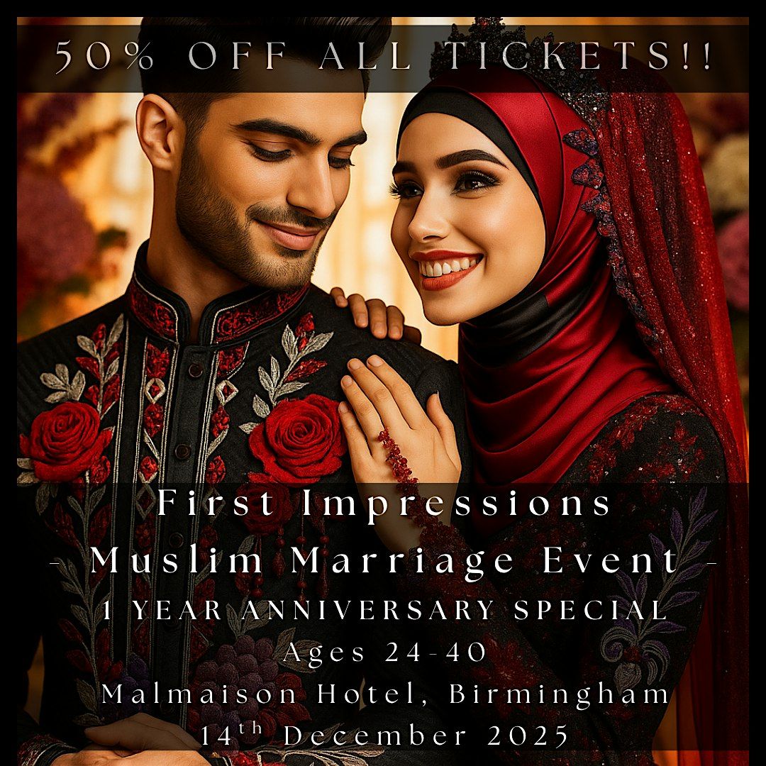 First Impressions - Muslim Marriage Event - 1 Year Anniversary Special