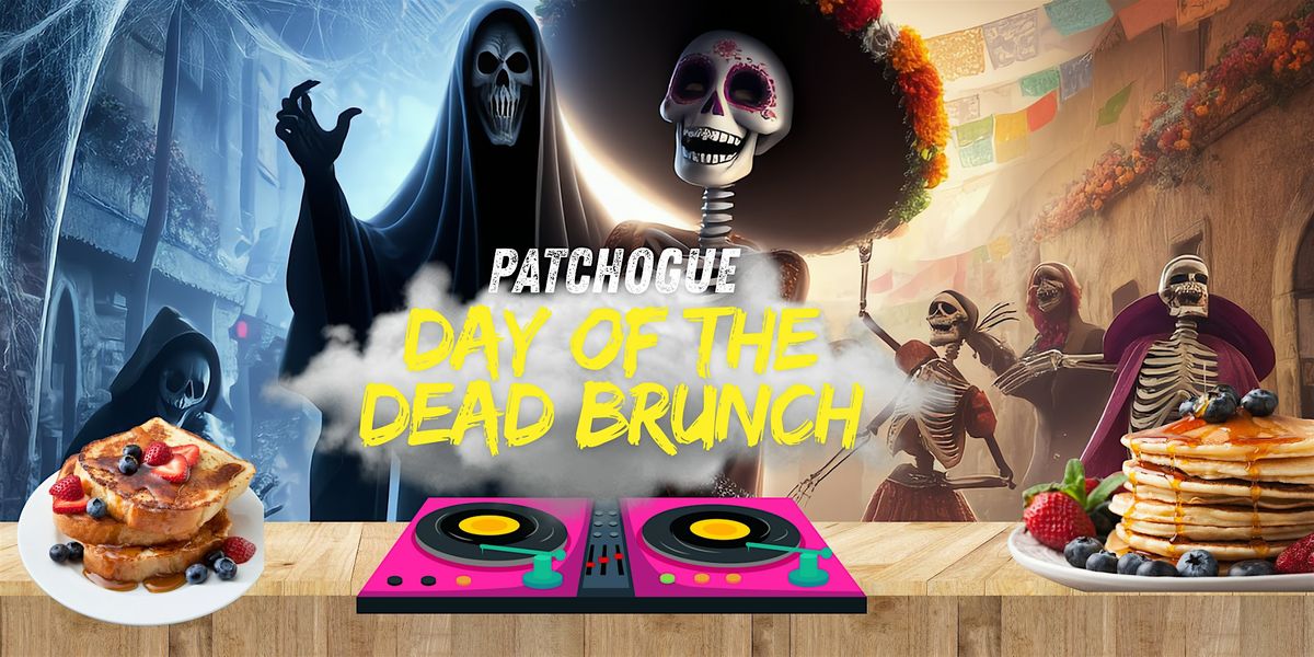 Patchogue Day of the Dead Brunch Party